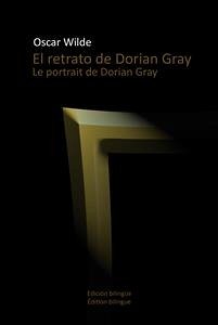 El retrato de Dorian Gray/Le portrait de Dorian Gray (eBook, PDF) - Wilde, Oscar