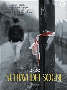 Schiavi Dei Sogni (eBook, ePUB) - Dydo