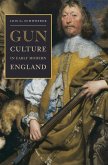 Gun Culture in Early Modern England (eBook, ePUB)
