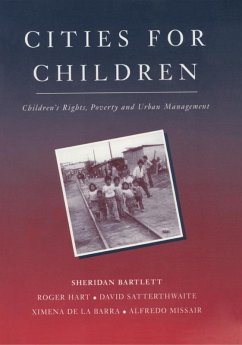 Cities for Children (eBook, ePUB) - Bartlett, Sheridan; Hart, Roger; Satterthwaite, David; Barra, Ximena De La; Missair, Alfredo