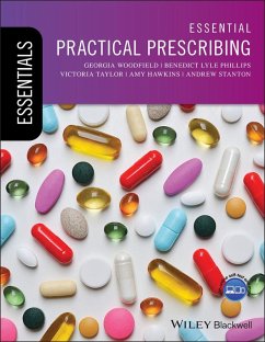 Essential Practical Prescribing (eBook, ePUB) - Woodfield, Georgia; Phillips, Benedict Lyle; Taylor, Victoria; Hawkins, Amy; Stanton, Andrew