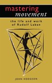 Mastering Movement (eBook, ePUB) Mastering Movement (eBook, ePUB)