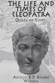 The Life and Times Of Cleopatra (eBook, ePUB)