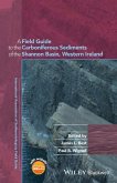 A Field Guide to the Carboniferous Sediments of the Shannon Basin, Western Ireland (eBook, PDF)