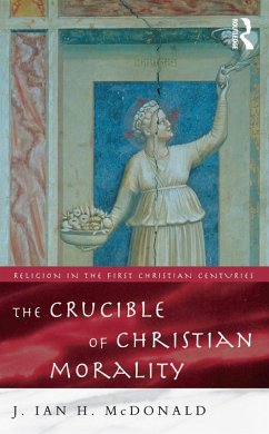 The Crucible of Christian Morality (eBook, PDF) - McDonald, J. Ian H.