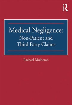 Medical Negligence: Non-Patient and Third Party Claims (eBook, PDF) - Mulheron, Rachael