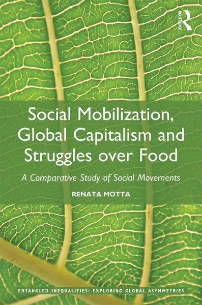Social Mobilization, Global Capitalism and Struggles over Food (eBook, PDF)