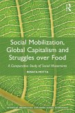 Social Mobilization, Global Capitalism and Struggles over Food (eBook, ePUB) Social Mobilization, Global Capitalism and Struggles over Food (eBook, ePUB)
