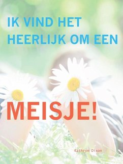 Cover Ik Vind Het Heerlijk Om Een Meisje! (eBook, ePUB)