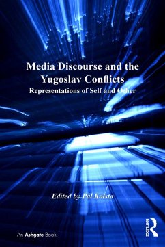 Media Discourse and the Yugoslav Conflicts (eBook, PDF) - Kolstø, Pål