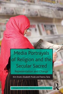 Media Portrayals of Religion and the Secular Sacred (eBook, ePUB) - Knott, Kim; Poole, Elizabeth