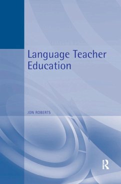 Language Teacher Education (eBook, ePUB) - Roberts, Jon