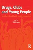 Drugs, Clubs and Young People (eBook, PDF) Drugs, Clubs and Young People (eBook, PDF)