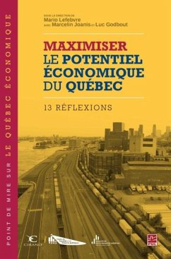 Cover Maximiser le potentiel economique du Quebec : 13 reflexions (eBook, PDF)