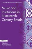 Music and Institutions in Nineteenth-Century Britain (eBook, ePUB)