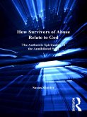 How Survivors of Abuse Relate to God (eBook, ePUB)