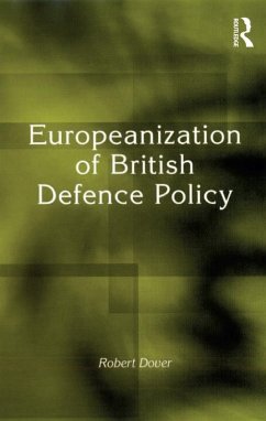 Europeanization of British Defence Policy (eBook, ePUB) - Dover, Robert