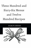 Three Hundred and Sixty-Six Menus and Twelve Hundred Recipes (eBook, ePUB) Three Hundred and Sixty-Six Menus and Twelve Hundred Recipes (eBook, ePUB)