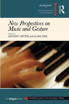 New Perspectives on Music and Gesture (eBook, ePUB)