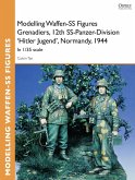 Modelling Waffen-SS Figures Grenadiers, 12th SS-Panzer-Division 'Hitler Jugend', Normandy, 1944 (eBook, PDF)