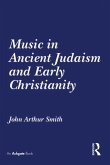 Music in Ancient Judaism and Early Christianity (eBook, ePUB)
