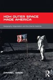 How Outer Space Made America (eBook, PDF)