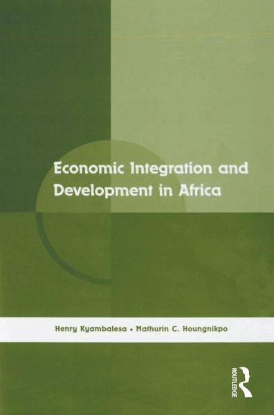 Economic Integration and Development in Africa (eBook, ePUB) Economic Integration and Development in Africa (eBook, ePUB)