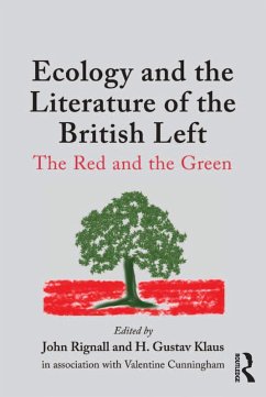 Ecology and the Literature of the British Left (eBook, PDF) - Klaus, H. Gustav; Cunningham, Valentine