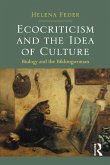 Ecocriticism and the Idea of Culture (eBook, ePUB)