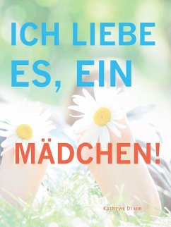 Cover Ich Liebe Es, Ein Madchen! (eBook, ePUB)