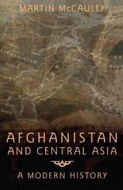 Afghanistan and Central Asia (eBook, ePUB) - Mccauley, Martin
