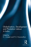 Globalisation, Development and Plantation Labour in India (eBook, PDF)