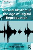 Musical Rhythm in the Age of Digital Reproduction (eBook, ePUB)