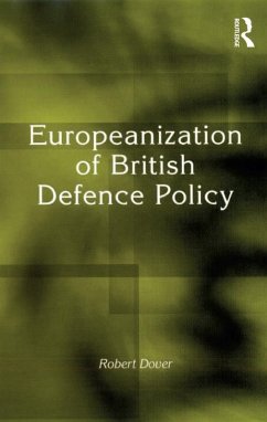 Europeanization of British Defence Policy (eBook, PDF) - Dover, Robert