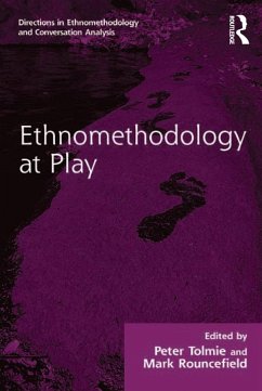 Ethnomethodology at Play (eBook, ePUB) - Tolmie, Peter