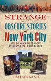 Strange and Obscure Stories of New York City (eBook, ePUB)