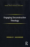 Engaging Deconstructive Theology (eBook, ePUB) Engaging Deconstructive Theology (eBook, ePUB)