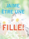 J'aime etre une Fille! (eBook, ePUB)