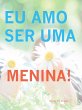 Eu Amo Ser Uma Menina! (eBook, ePUB) - Bild 1