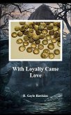 With Loyalty Came Love (eBook, ePUB)