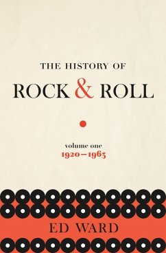 The History of Rock & Roll, Volume 1 (eBook, ePUB) - Ward, Ed