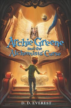 Archie Greene and the Alchemists' Curse (eBook, ePUB) - Everest, D. D.