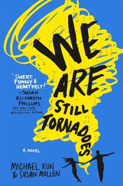 We Are Still Tornadoes (eBook, ePUB) - Kun, Michael; Mullen, Susan