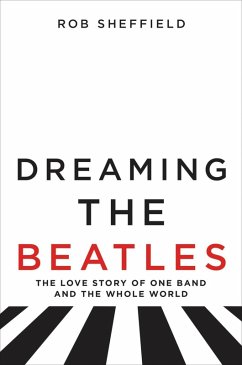 Dreaming the Beatles (eBook, ePUB) - Sheffield, Rob