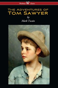 The Adventures of Tom Sawyer (Wisehouse Classics Edition) (eBook, ePUB) - Twain, Mark