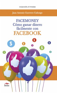 Facemoney (eBook, ePUB) - Antonio Guerrero Cañongo, Juan