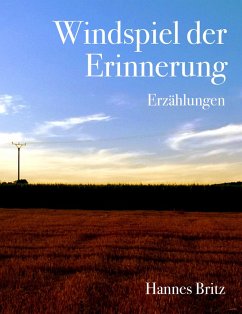 Windspiel der Erinnerung (eBook, ePUB) - Britz, Hannes