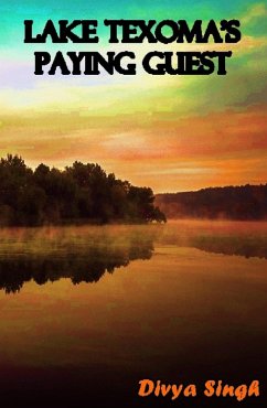 Lake Texoma's Paying Guest (eBook, ePUB) - Singh, Divya