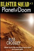 Blaster Squad #3 Planet of Doom (eBook, ePUB) Blaster Squad #3 Planet of Doom (eBook, ePUB)