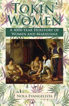 TOKIN' WOMEN A 4,000-Year Herstory - Evangelista, Nola